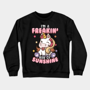 I'm A Freakin' Ray of Sunshine Unicorn Rainbow Crewneck Sweatshirt